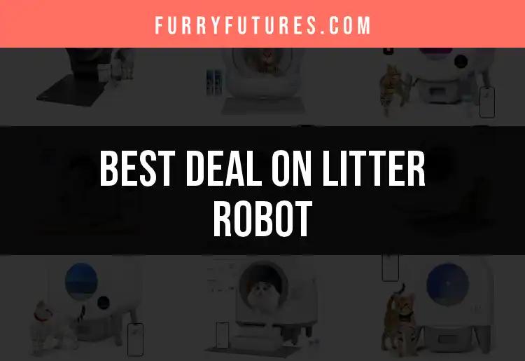 15 Best Deals on Litter Robot You Can’t Miss